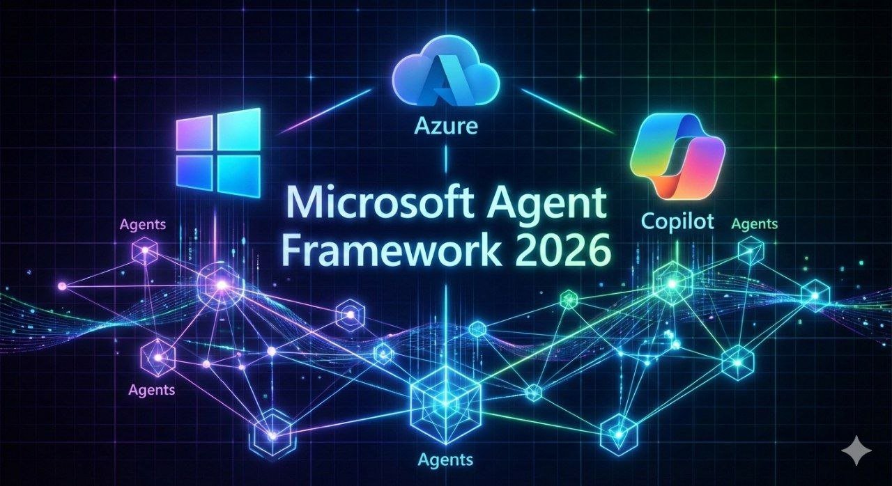 Microsoft Agent Framework 2026: الخليفة الرسمي لـ AutoGen وSemantic Kernel